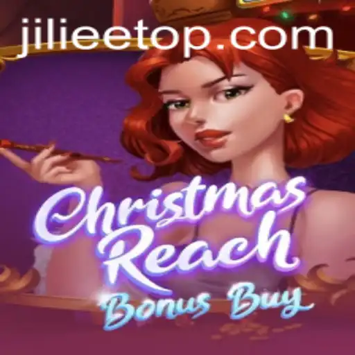 ChristmasReachBonusBuy: A Festive Gaming Experience on JILiEE.COM