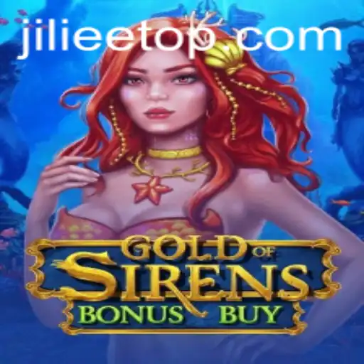 Explore the Enchanting World of GoldofSirensBonusBuy on JILiEE.COM