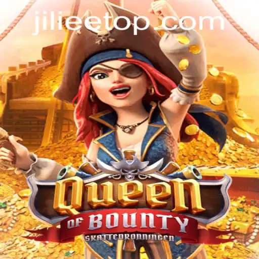 Explore the Thrilling World of Queen of Bounty at JILiEE.COM